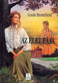 Louis Bromfield: Az élet fája