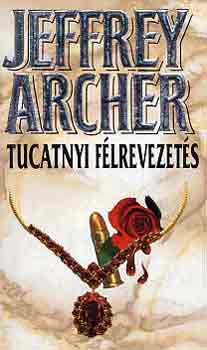 Jeffrey Archer: Tucatnyi félrevezetés