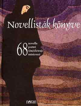 Kőrössi P. József: Novellisták könyve 2005 - 68 novella, portré, (ön)életrajz, miniesszé