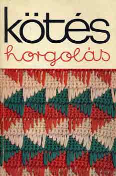 Gyulai Irén (szerk.): Kötés horgolás 1975