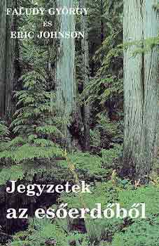 Faludy György; Eric Johnson: Jegyzetek az esőerdőből