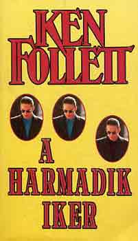 Ken Follett: A harmadik iker
