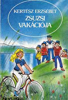 Kertész Erzsébet: Zsuzsi vakációja