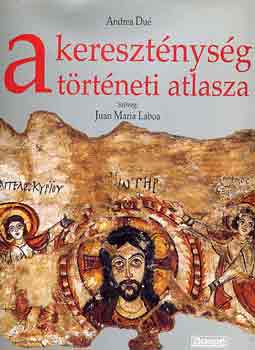 Juan Maria Laboa: A kereszténység történeti atlasza