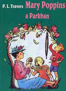 P. L. Travers: Mary Poppins a parkban