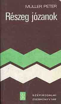 Müller Péter: Részeg józanok