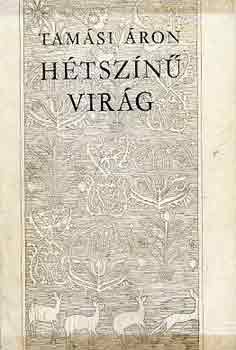 Tamási Áron: Hétszínű virág