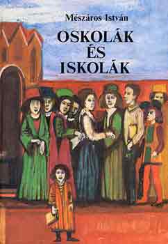 Mészáros István: Oskolák és iskolák