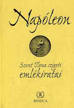 Timár László (szerk.): Napóleon Szent Ilona szigeti emlékiratai