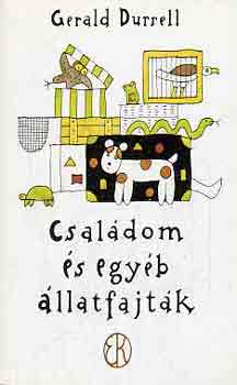 Gerald Durrell: Családom és egyéb állatfajták