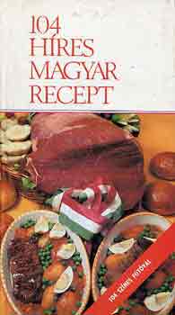Marosi László szerk.: 104 híres magyar recept