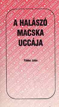 Földes Jolán: A halászó macska uccája