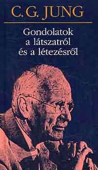 Carl Gustav Jung: Gondolatok a látszatról és a létezésről