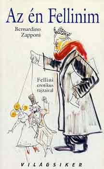 Bernardino Zapponi: Az én Fellinim