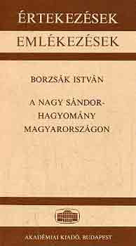 Borzsák István: A Nagy Sándor-hagyomány Magyarországon (értekezések, emlékezések)