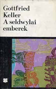 Gottfried Keller: A seldwylai emberek