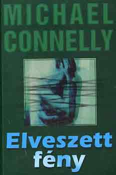 Michael Connelly: Elveszett Fény