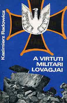 Kazimierz Radowicz: A virtuti militari lovagjai