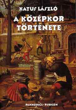 Katus László: A középkor története