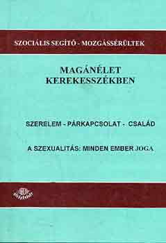 : Magánélet kerekesszékben (szerelem-párkapcsolat-család)