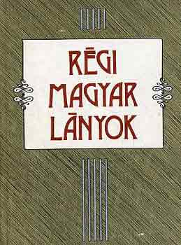 Sulyok Magda: Régi magyar lányok