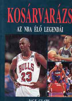Jack Clary: Kosárvarázs -az NBA élő legendái
