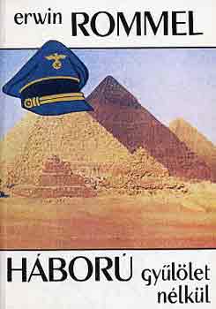 Erwin Rommel: Háború gyűlölet nélkül
