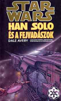 DALE AVERY: Star Wars: Han Solo és a fejvadászok