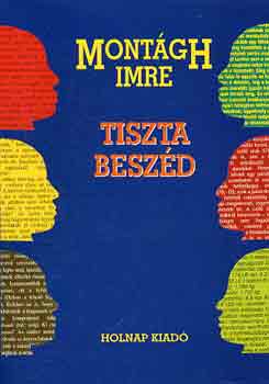 Montágh Imre: Tiszta beszéd