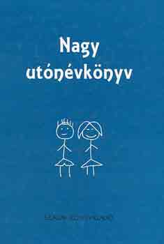 Győri Erika (szerk.): Nagy utónévkönyv