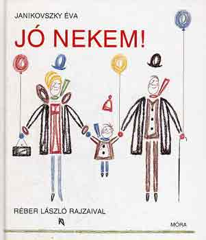 Janikovszky Éva: Jó nekem!
