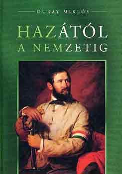 Duray Miklós: Hazától a nemzetig