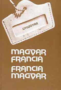 Végh Béla (szerk.): Magyar-francia, Francia-magyar útiszótár