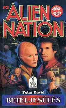 Peter David: ALien Nation 3: Beteljesülés