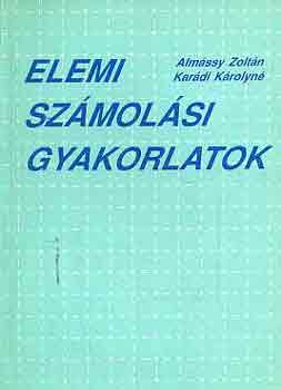 Almássy Zoltán-Karádi Károlyné: Elemi számolási gyakorlatok