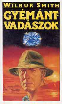 Wilbur Smith: Gyémántvadászok