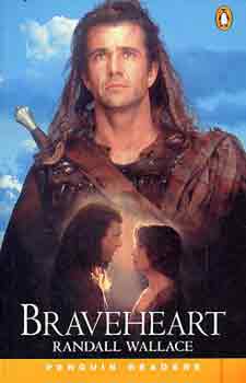 Randall Wallace: Braveheart (penguin readers level 3)