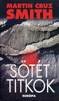 Martin Cruz Smith: Sötét titkok
