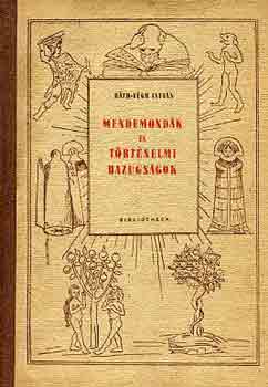 Ráth-Végh István: Mendemondák és történelmi hazugságok