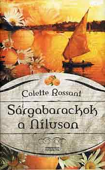 Colette Rossant: Sárgabarackok a Níluson