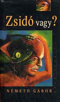 Németh Gábor: Zsidó vagy?