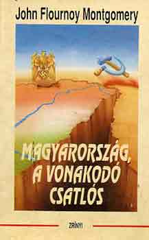 John Flournoy Montgomery: Magyarország, a vonakodó csatlós