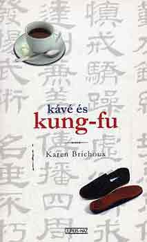 Karen Brichoux: Kávé és kung-fu