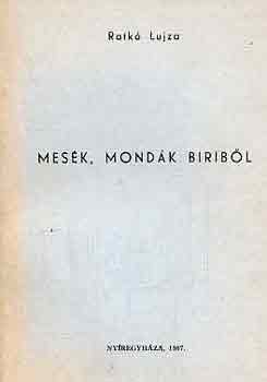 Ratkó Lujza: Mesék, mondák Biriből