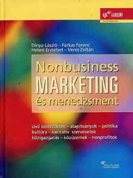 Farkas; Hetesi Erzsébet; Veres; Dinya László: Nonbusiness marketing és menedzsment