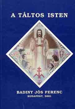 Badiny Jós Ferenc: A Táltos Isten