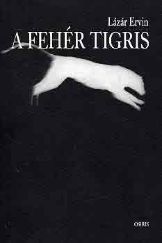 Lázár Ervin: A fehér tigris