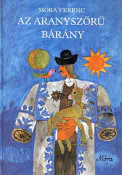 Móra Ferenc: Az aranyszőrű bárány