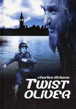Charles Dickens: Twist Olivér