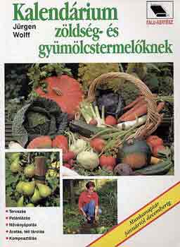 Jürgen Wolff: Kalendárium zöldség- és gyümölcstermelőknek